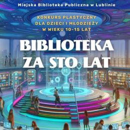 Grafika promująca konkurs plastyczny "Biblioteka za sto lat"