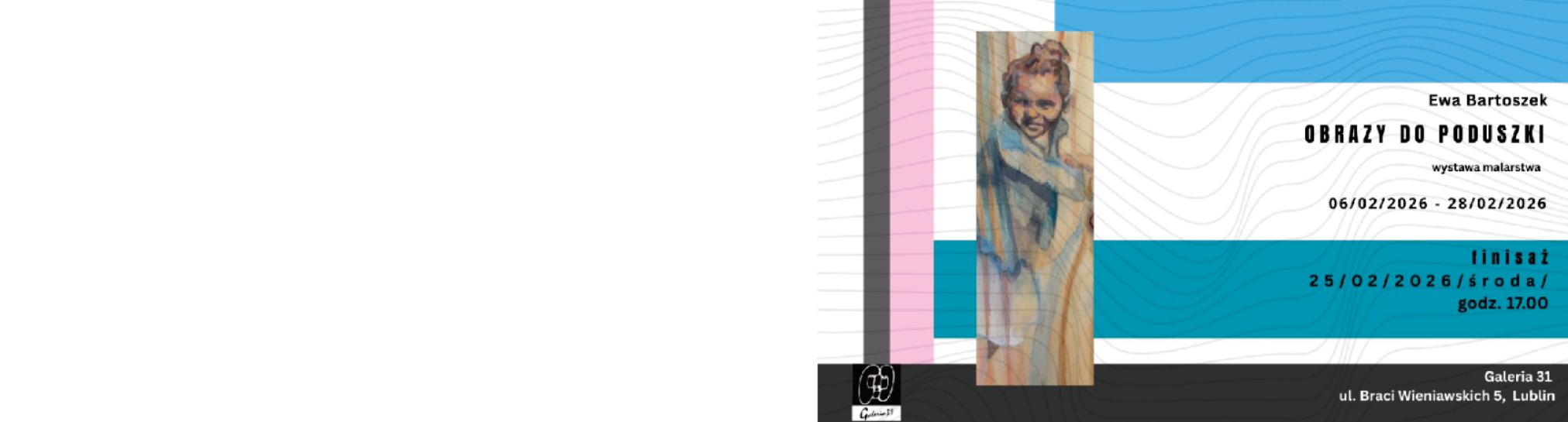 Finisaż 25 lutego 2026, godz. 17.00